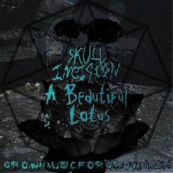 Skull Incision : Grown Music for Grown Men